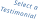 Select aTestimonial